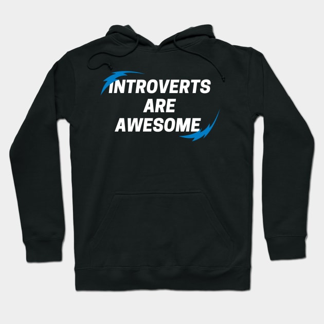 Introverts Are Awesome, Antisocial Hoodie by ILT87